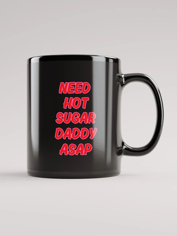 Need Hot Sugar Daddy ASAP Mug product image (1)