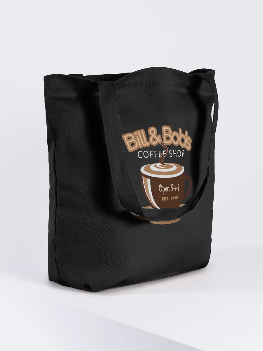 Bill & Bob's Coffee Shop Open 24/7 Tote Bag product image (4)