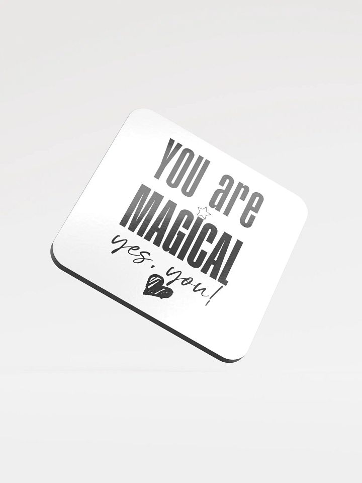 You are Magical Coaster product image (1)
