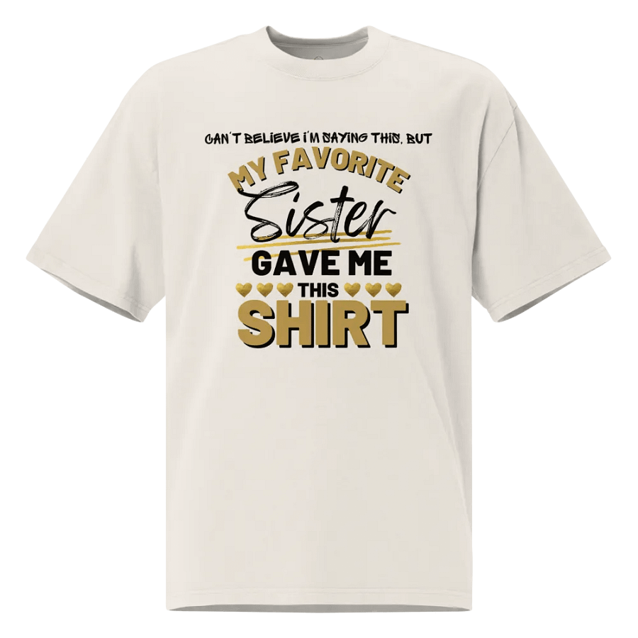 My favorite sister gave me this T-shirt product image (10)