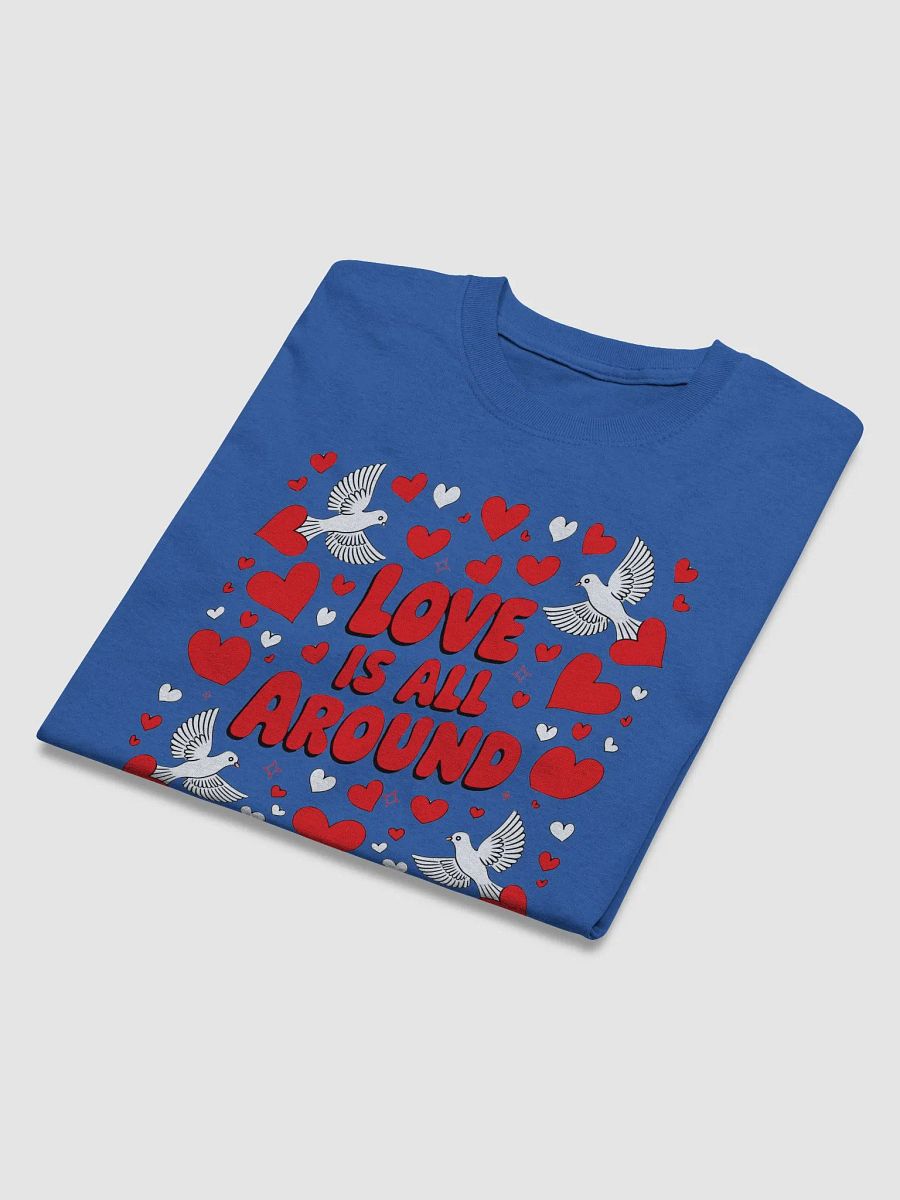 Love is Everywhere T-Shirt product image (29)