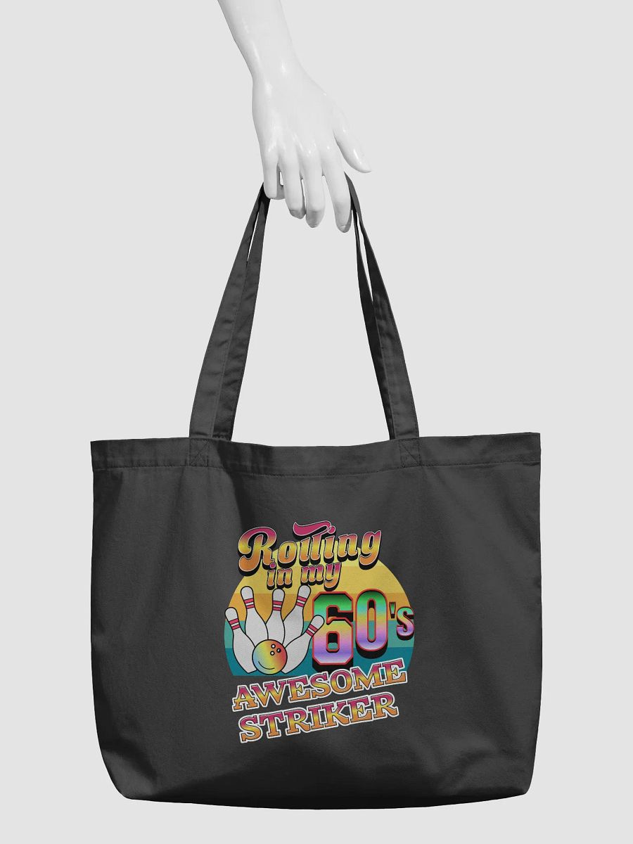 Rolling In My 60s Awesome Striker Bowling Fun Organic Tote product image (3)