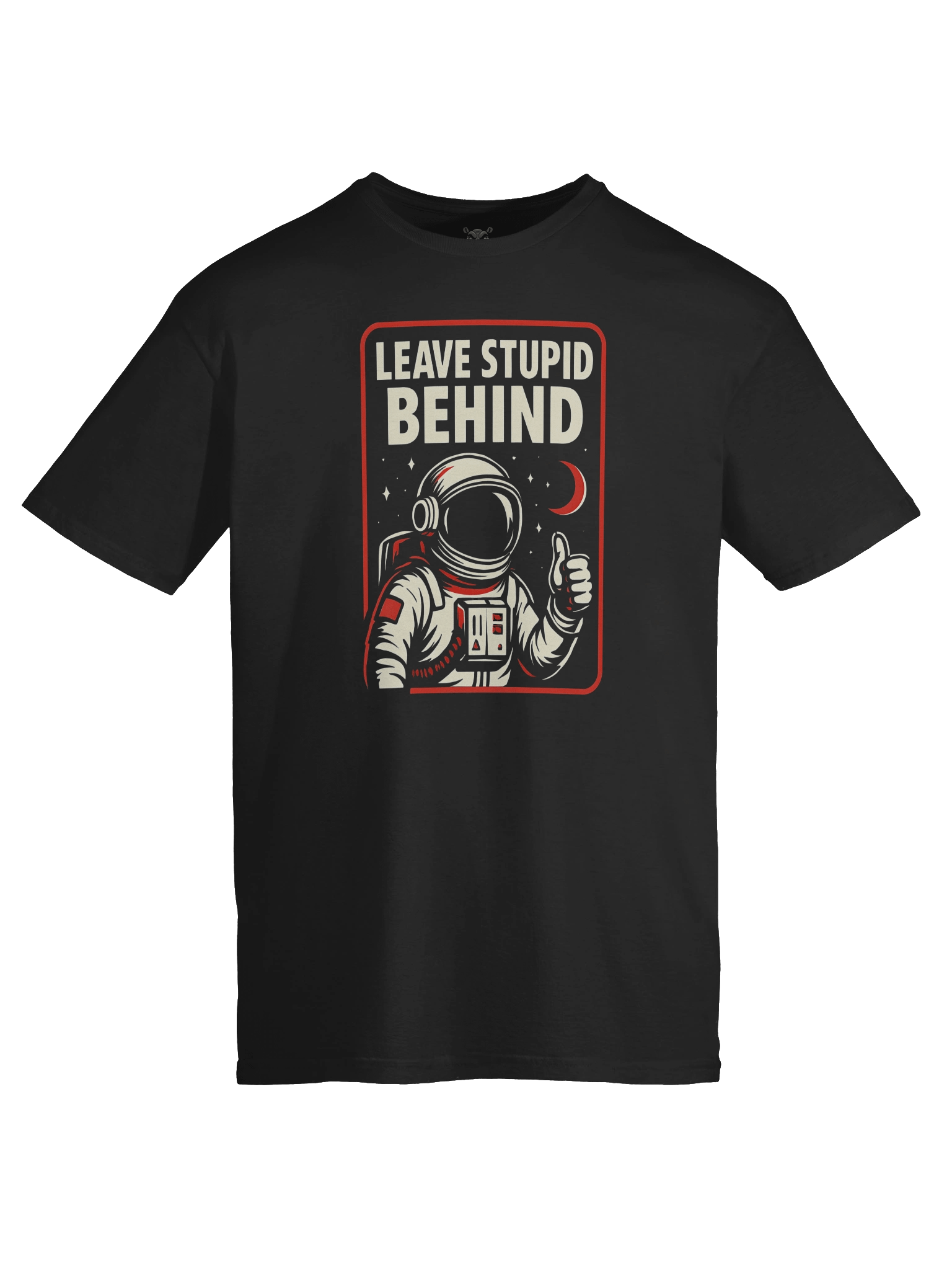"Leave Stupid Behind" T-Shirt – Retro Astronaut Graphic Tee | Funny Sarcastic Space Humor Shirt product image (3)
