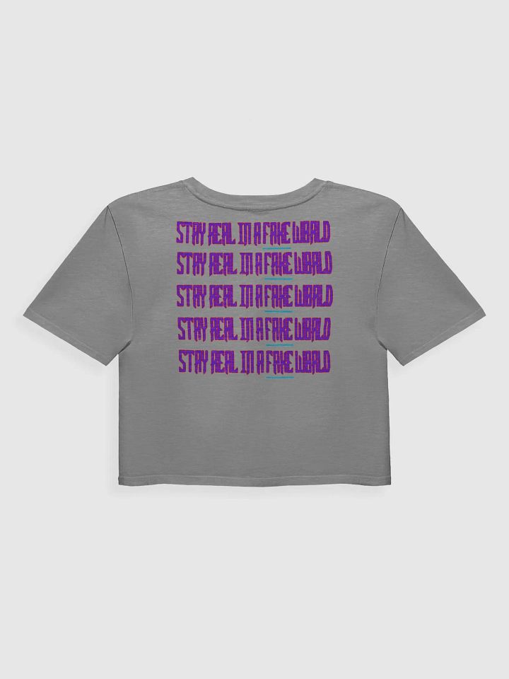 STAY REAL IN A FAKE WORLD WOMENS CROP TOP product image (2)