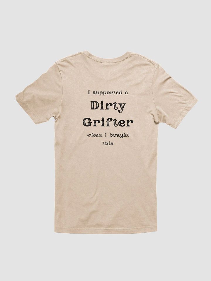 Dirty Grifter Supporter T-Shirt product image (2)