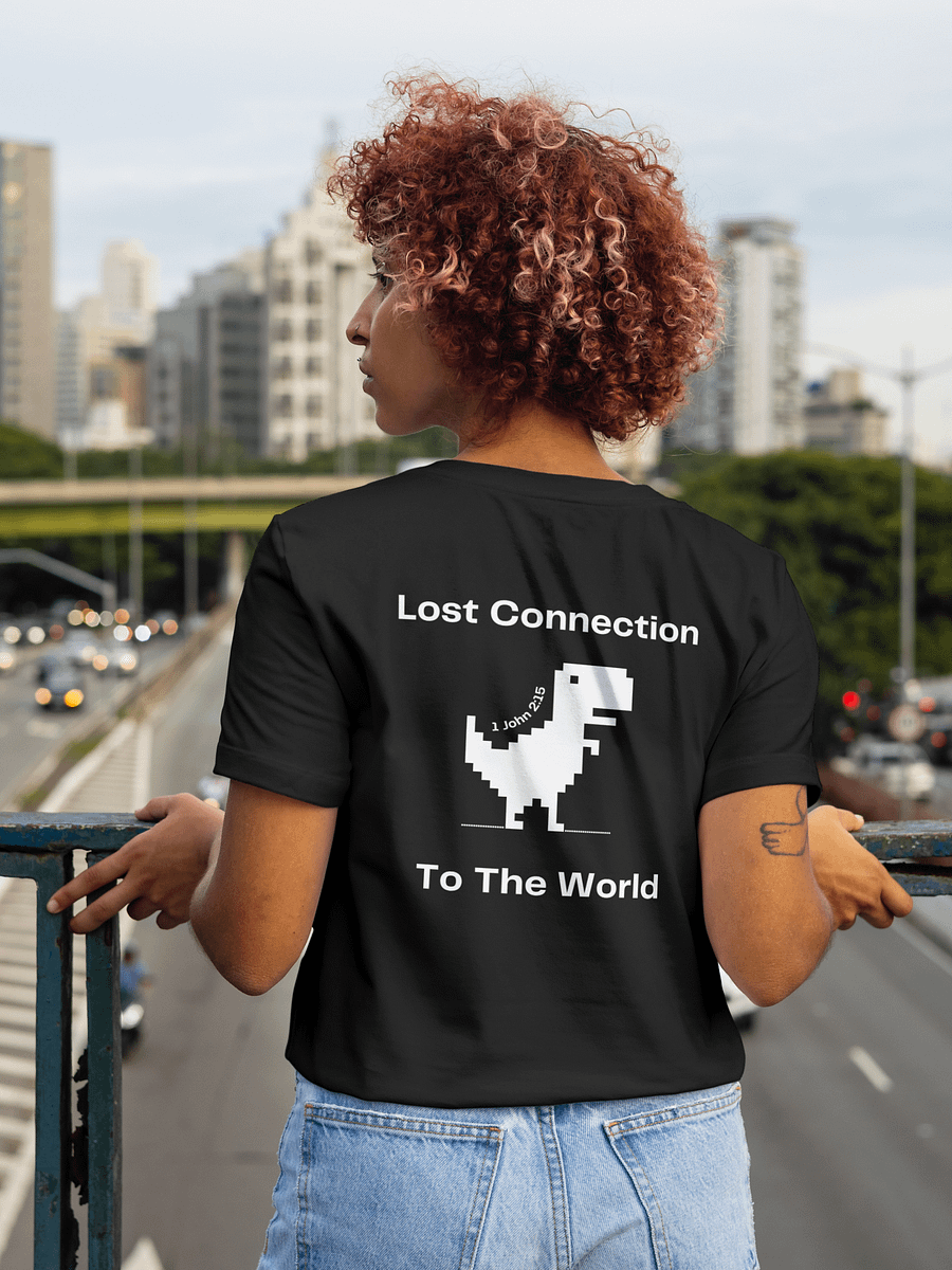 Lost Connection to the World (1 John 2:15) T-shirt product image (1)