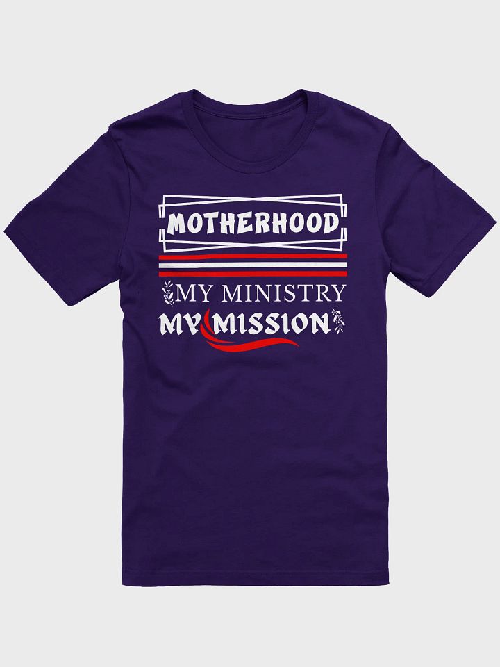 Motherhood Mission, Bella Canvas T-shirt. product image (2)