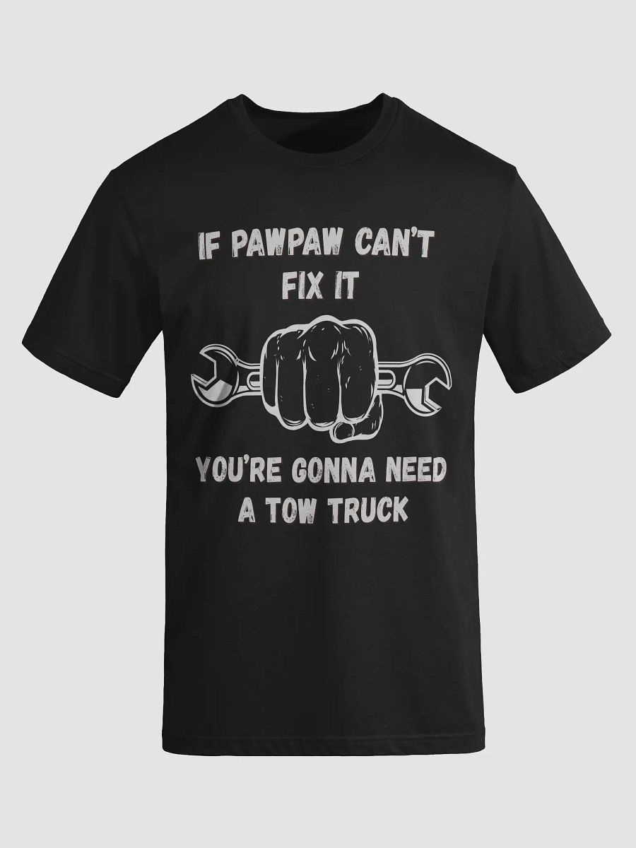 If Pawpaw Can't Fix It...T-Shirt product image (3)