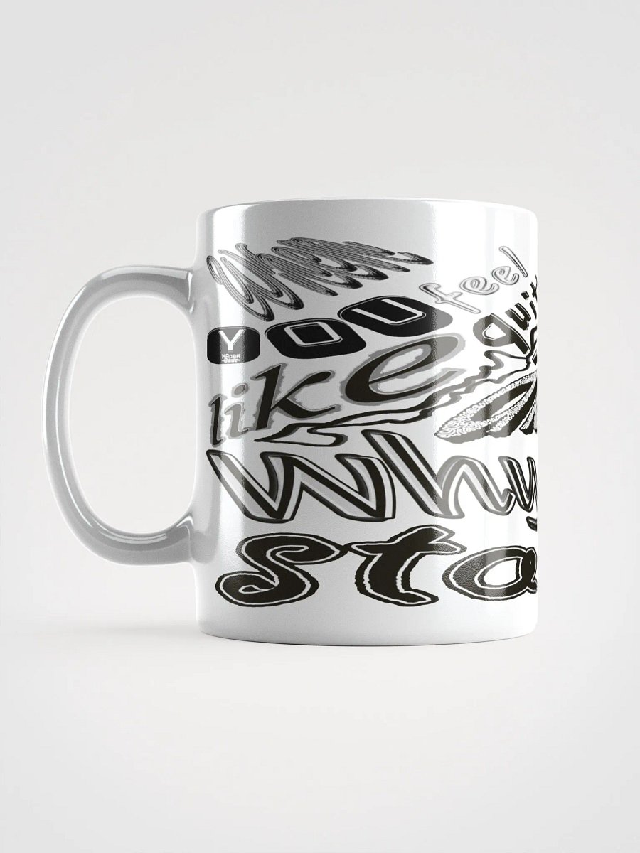 When You Feel Like Quitting Think About Why You Started - White Glossy Mug product image (6)