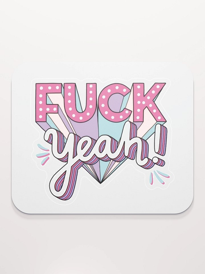 F*CK Yeah! Mouse Pad product image (2)