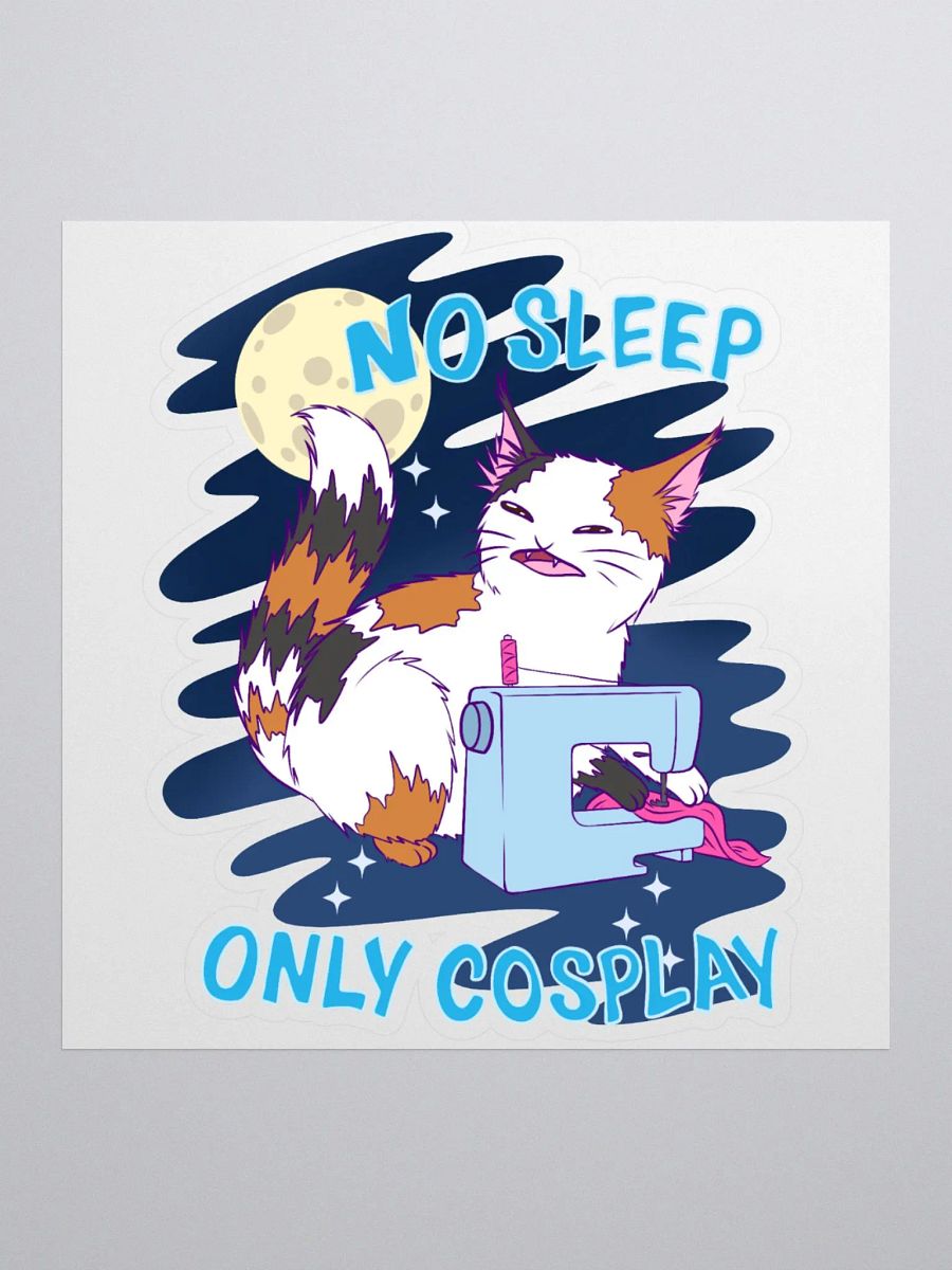 No sleep only cosplay Sticker product image (1)