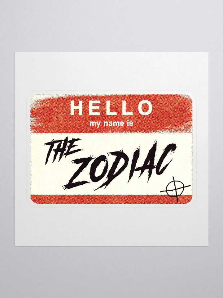 Hello my name is The Zodiac Sticker product image (2)