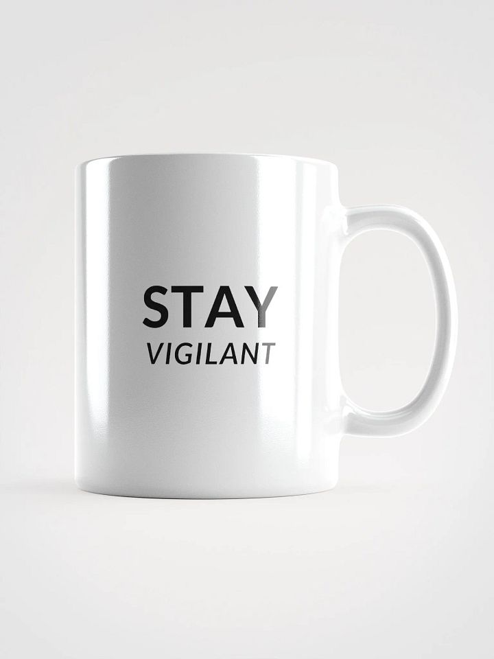 Stay Vigilant! Glossy Noir Coffee Mug product image (1)