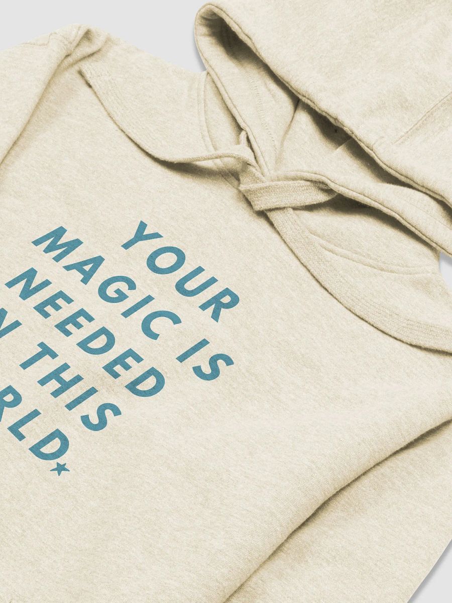 Your Magic Is Needed In This World product image (2)