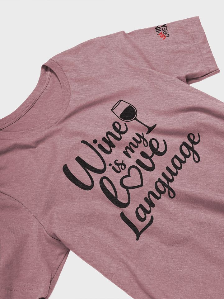 Wine is My Love Language T-Shirt product image (1)