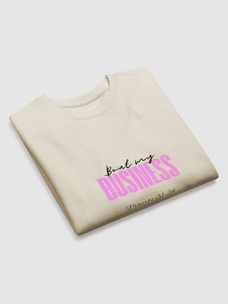 Prov. 31:24 "Bout My" Sweatshirt product image (10)