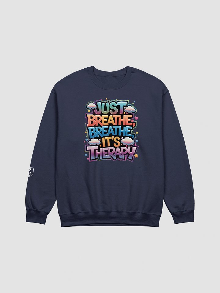 Just Breathe, breathe, it's therapy Crewneck Sweatshirt product image (1)