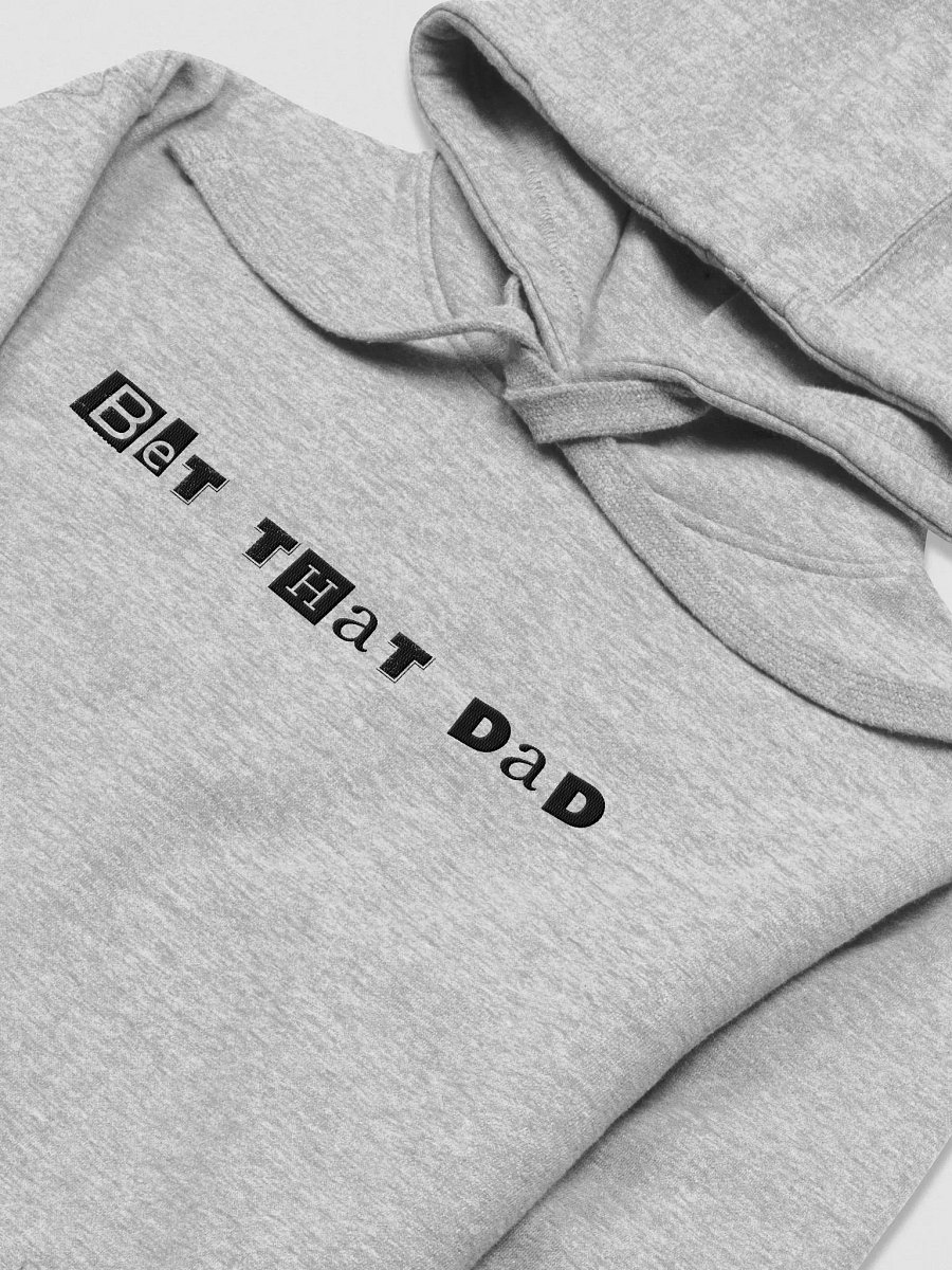 Bet That Dad Hoodie (LC) product image (9)