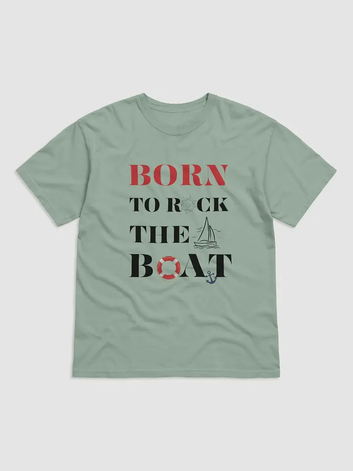 Born to Rock the Boat T-Shirt product image (8)