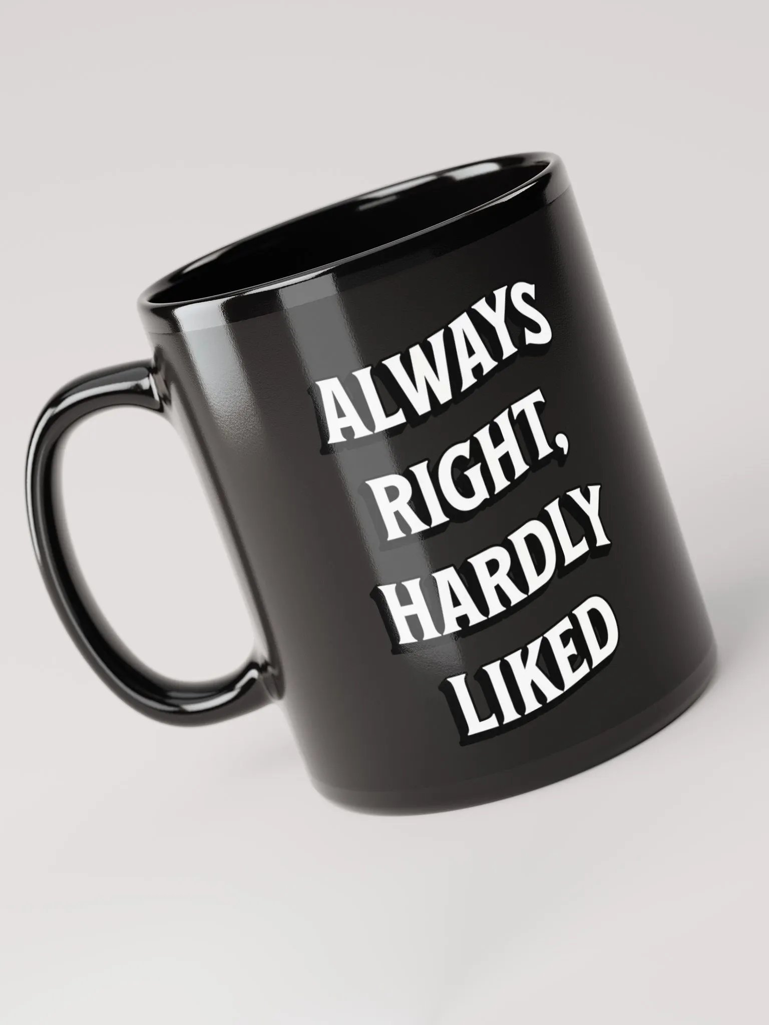 Always Right, Hardly Liked - Funny Witty Black Coffee Mug product image (2)