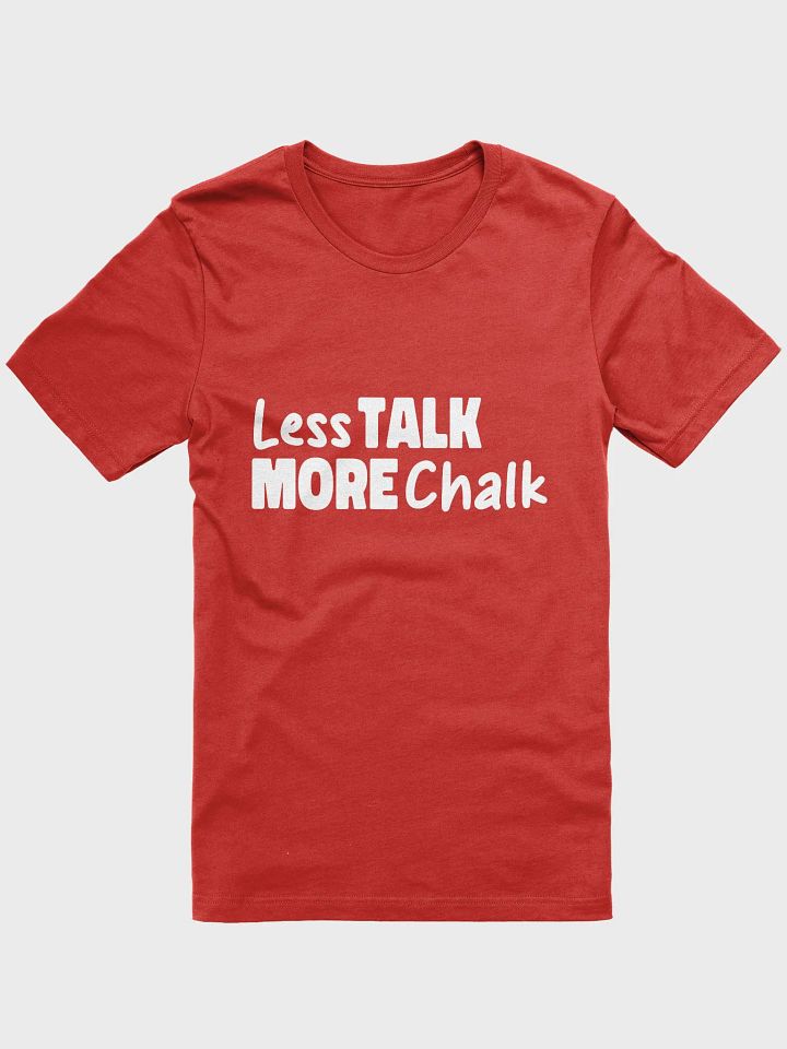 Camiseta "Less talk more chalk" product image (2)