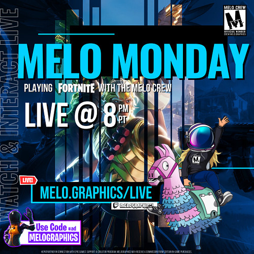 It’s #MeloMonday! Catch the #MeloCrew playing #fortnite tonight #live on #twitch 8p PT! Use #streamloots, trigger alerts, and...