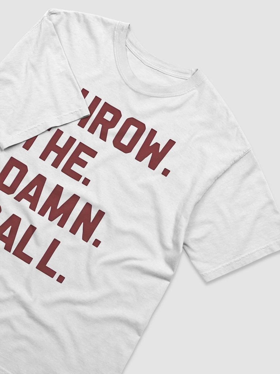 Throw The Damn Ball Shirt product image (4)