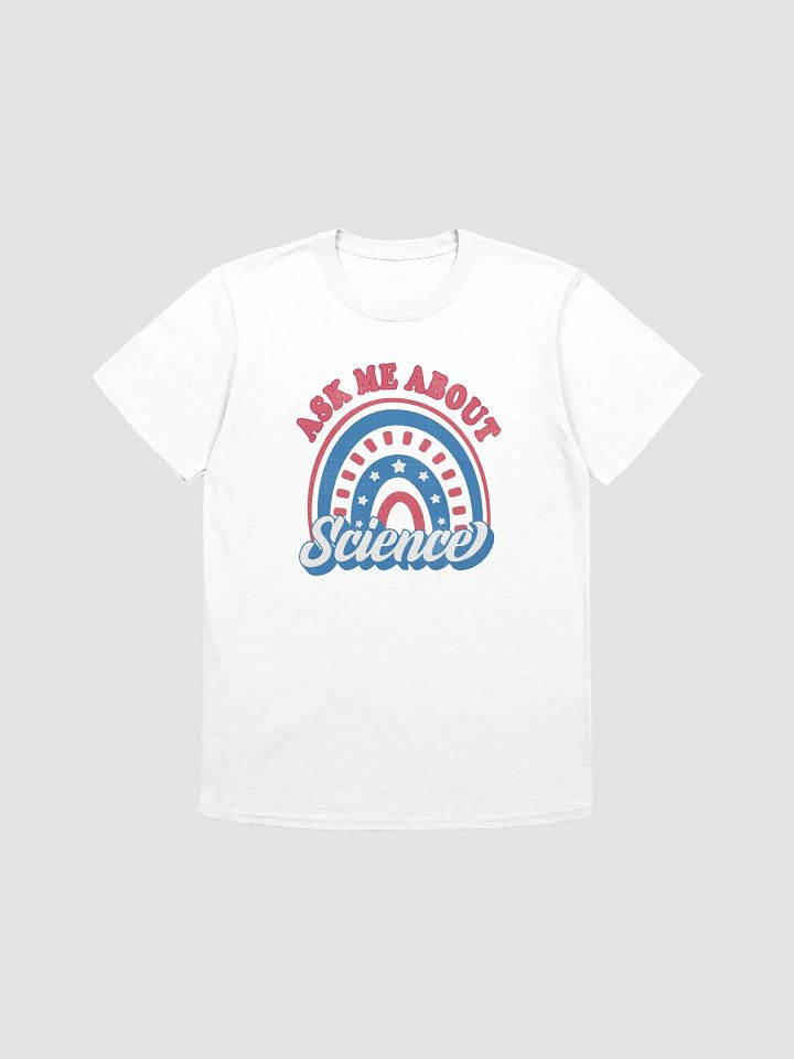 Ask Me About Science Patriotic American Rainbow Teacher T-Shirt product image (1)