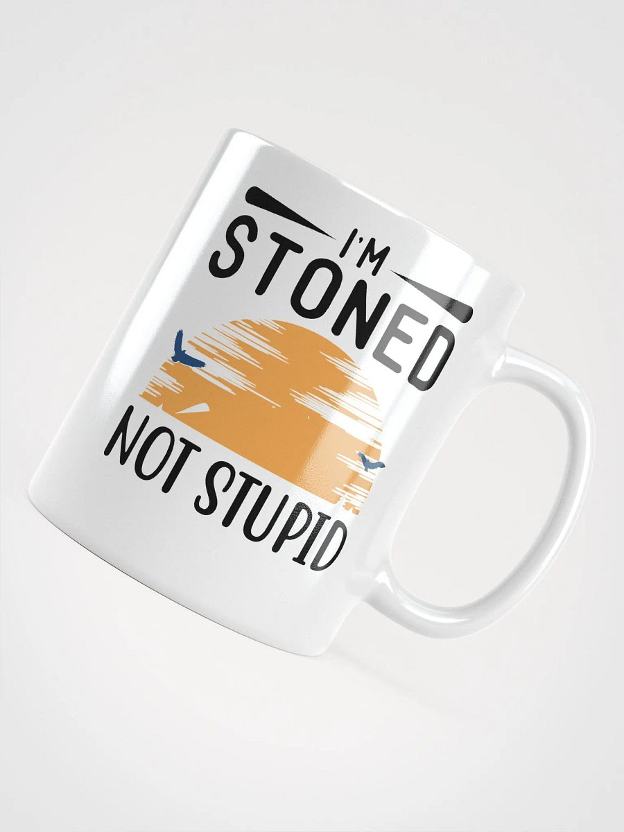 Sunset Im stoned, Not Stupid Mug product image (3)