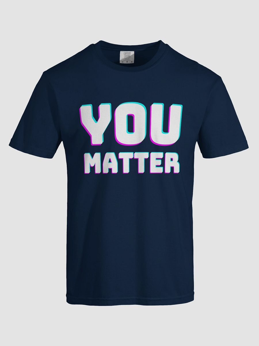 YOU MATTER Glitch-Core Tee product image (25)