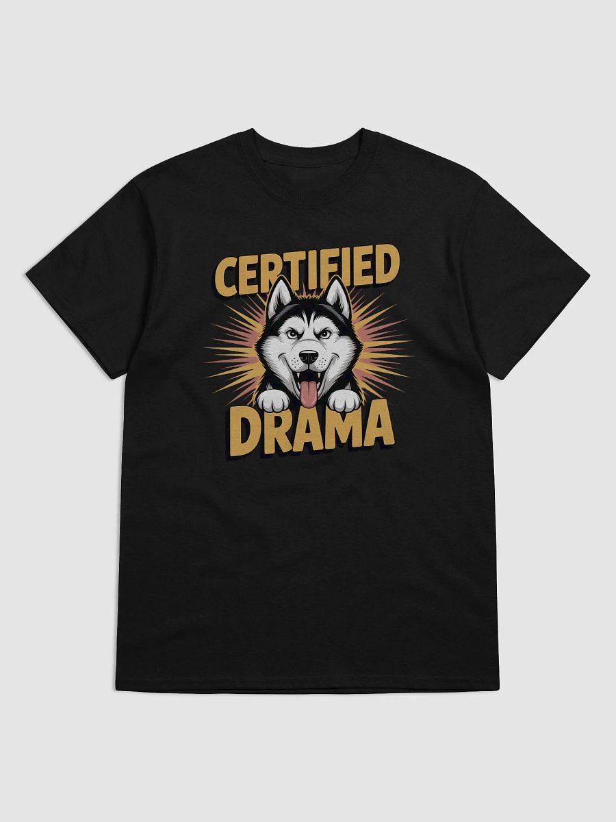 Certified Drama Husky T-Shirt product image (8)