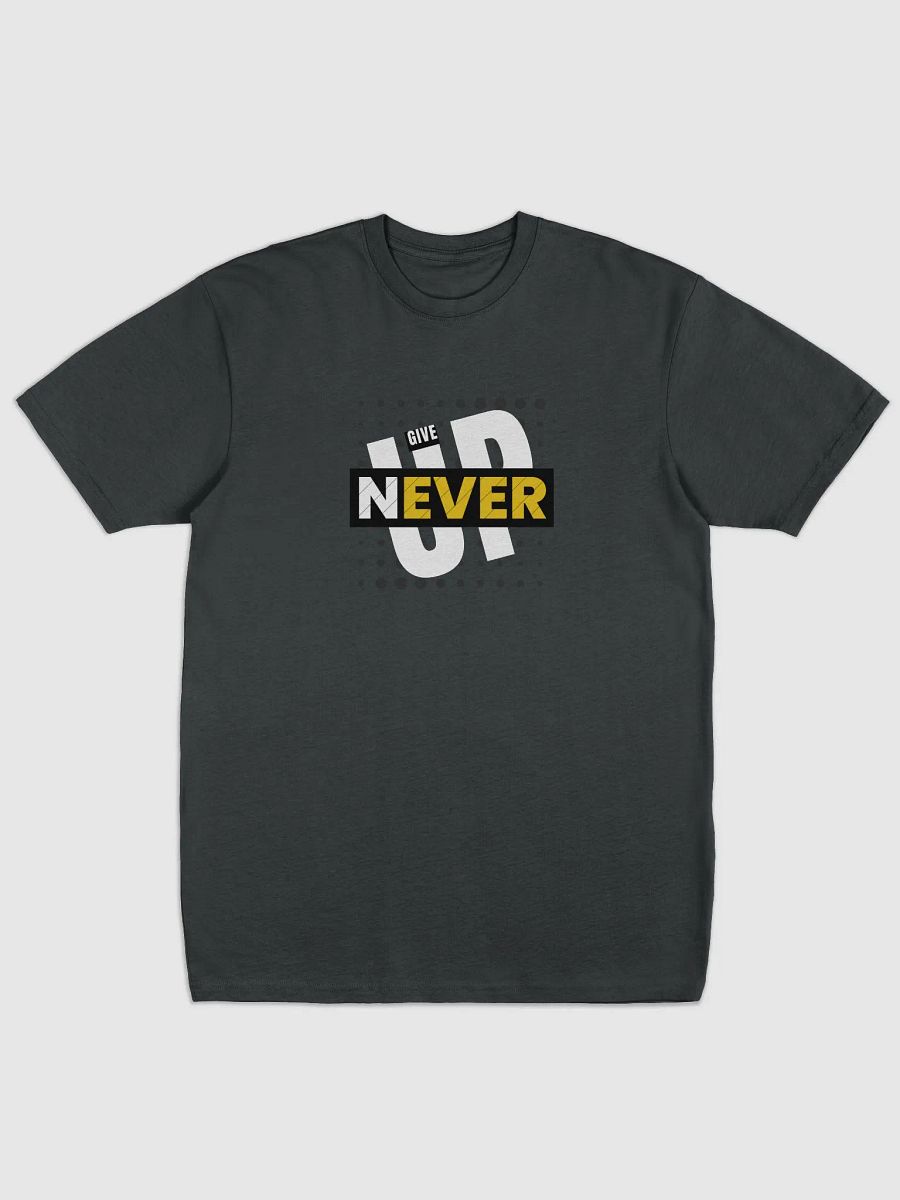 NEVER GIVE UP TEE product image (1)