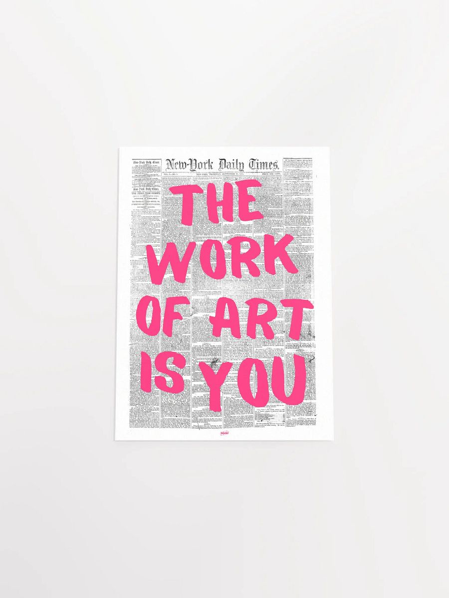 The Work of Art is You Newspaper Print product image (7)
