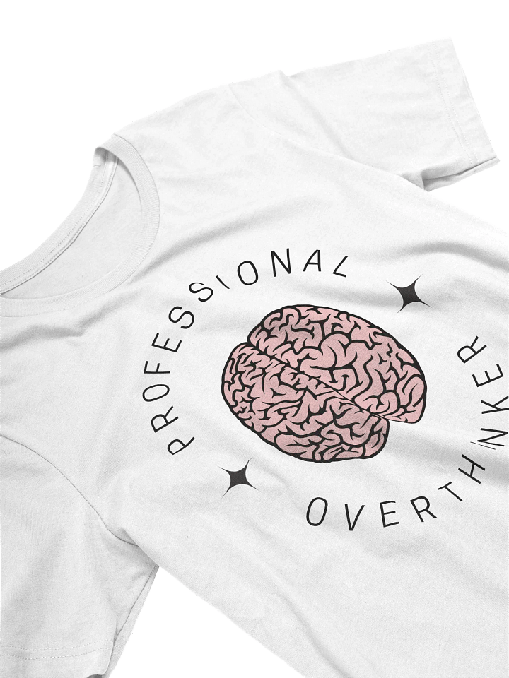 Professional Overthinker T-Shirt (Unisex) product image (2)