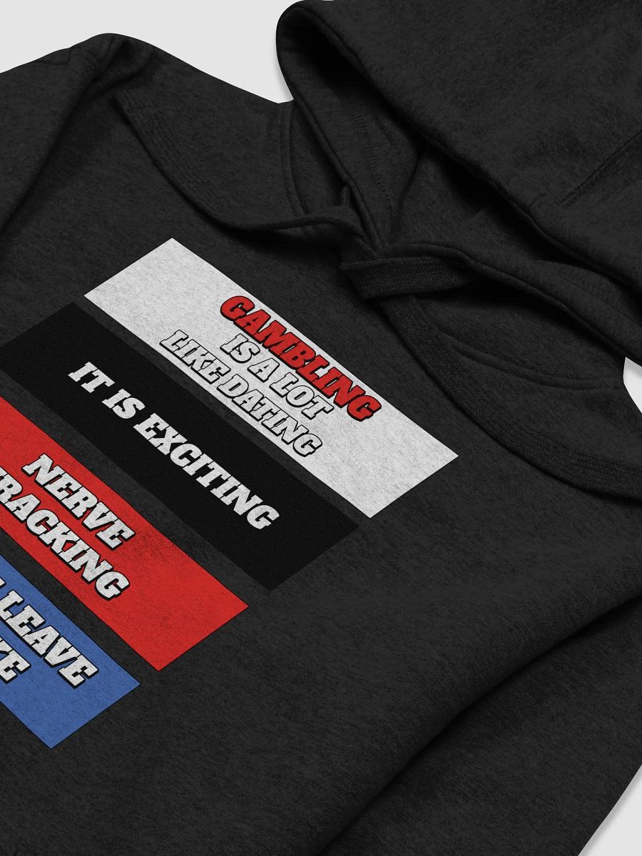 Gambling Is A Lot Like Dating Hoodie product image (15)