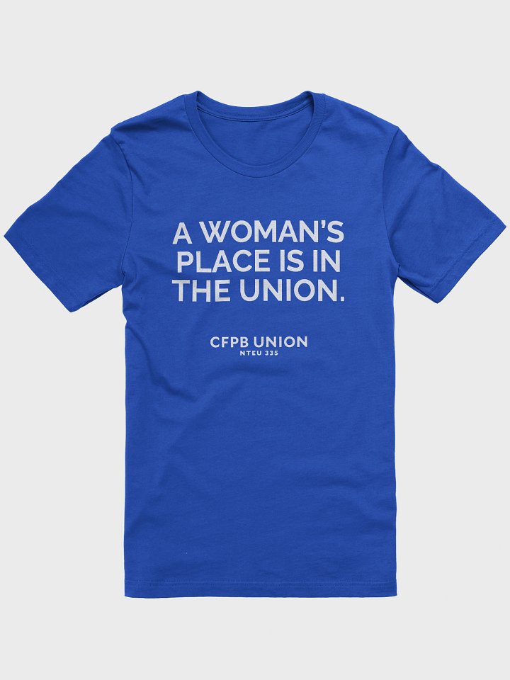 A Woman's Place Is In The Union T-Shirt (White) product image (1)