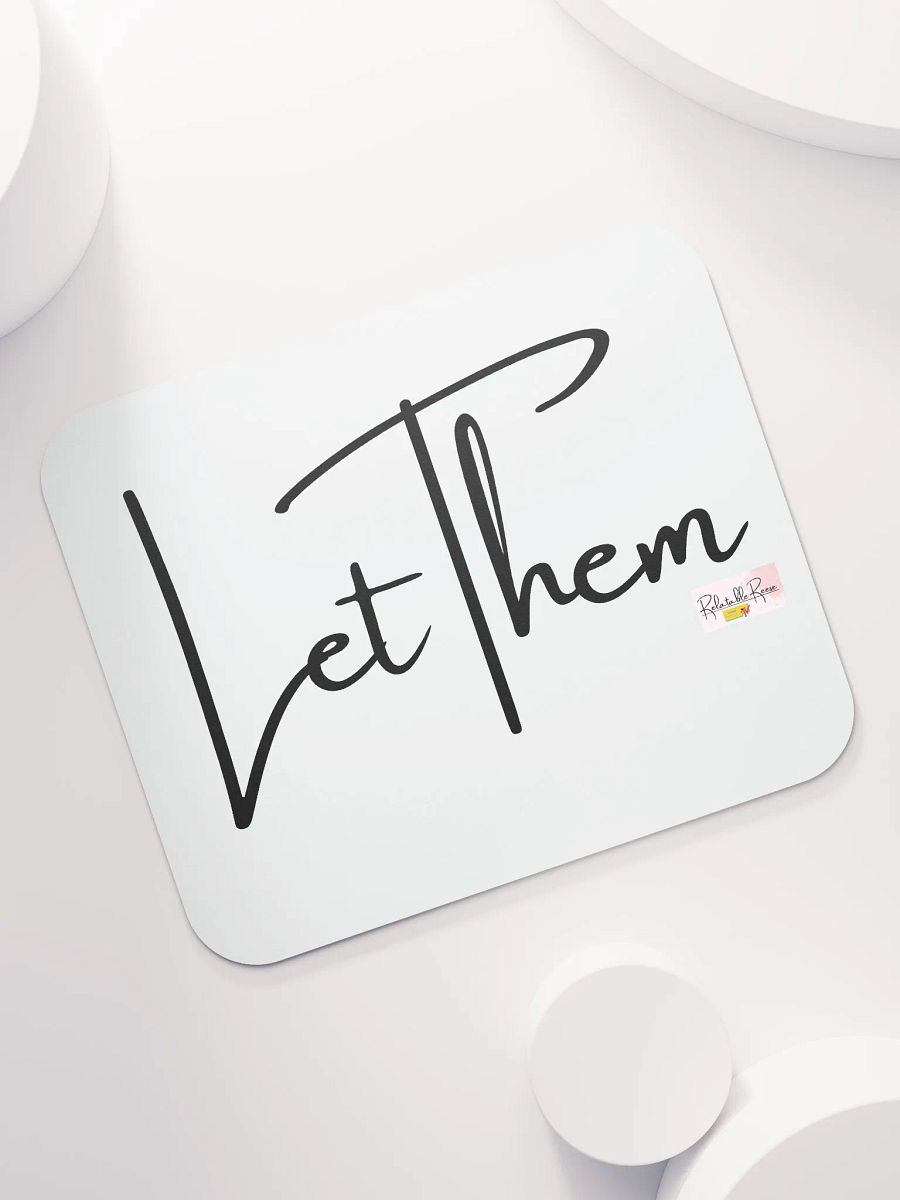 Let Them Mousepad product image (7)