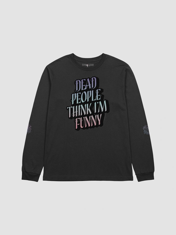 Dead People Think I’m Funny Long Sleeve Women's Tee product image (2)