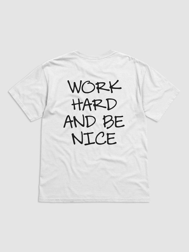 WORK HARD AND BE NICE - Heavyweight T-Shirt product image (1)