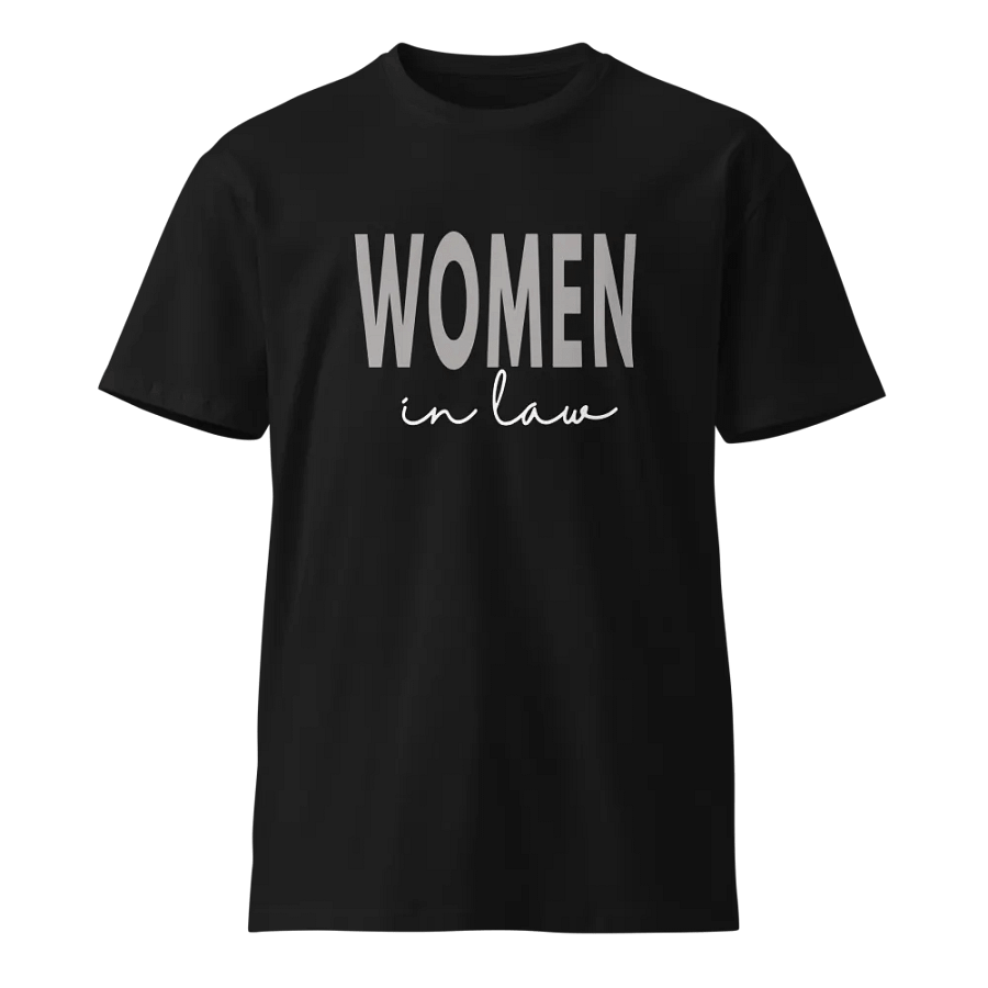 Women In Law Lawyer School Student Attorney Graduation Unisex Premium T-Shirt product image (1)