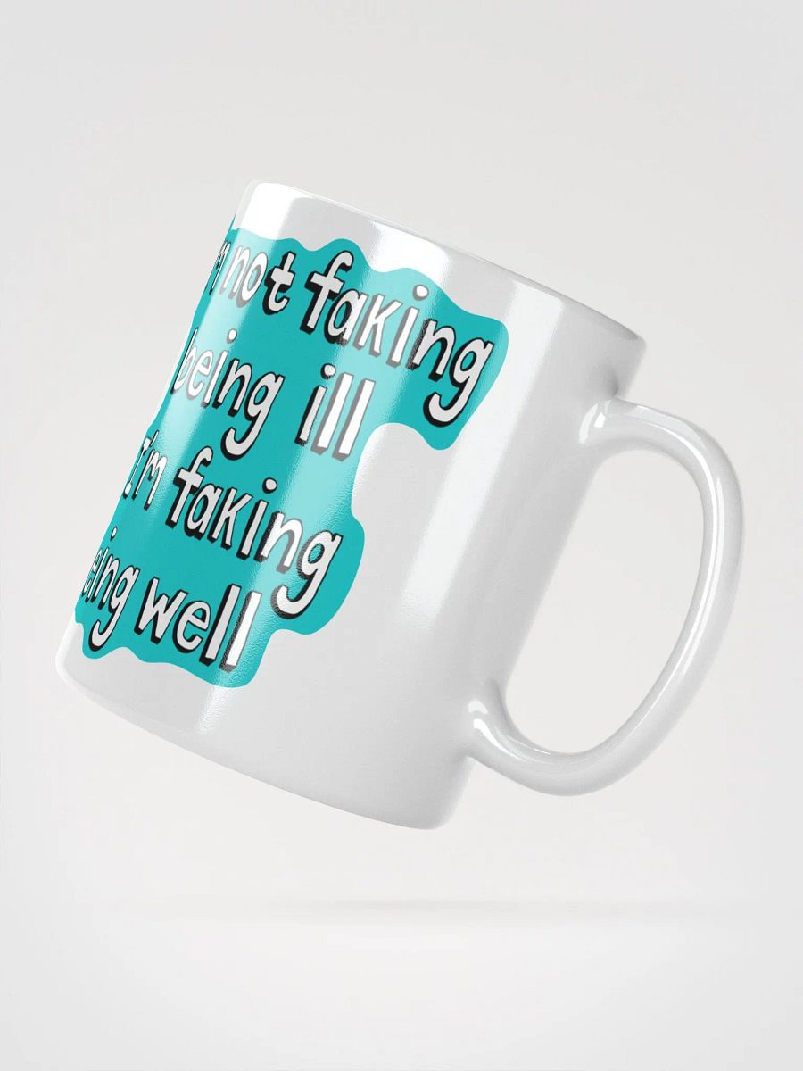 Chronic illness Faking it mug product image (4)