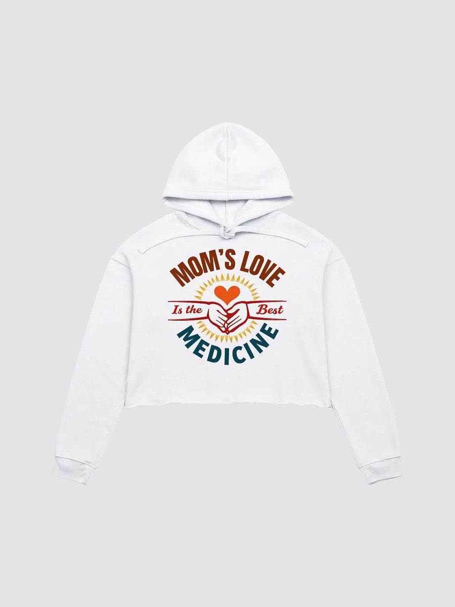 MOM'S LOVE Is the Best MEDICINE Crop Hoodie product image (2)