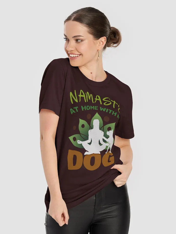 Namaste at Home with My Dog – Humorous T-Shirt for Yoga and Dog Fans product image (2)