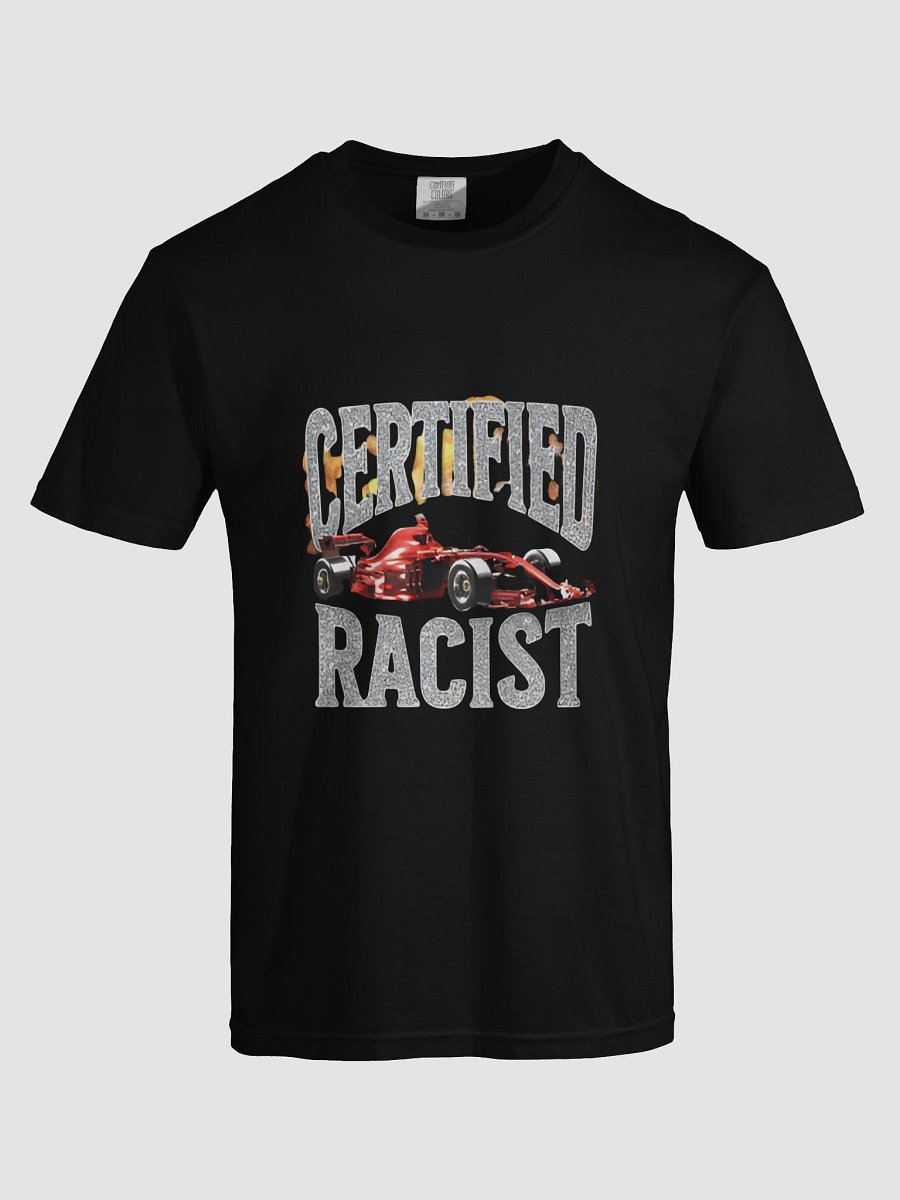 Certified Racist T-Shirt product image (5)