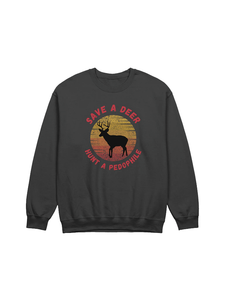 Save A Deer Hunt A Pedophile Sweatshirt product image (1)