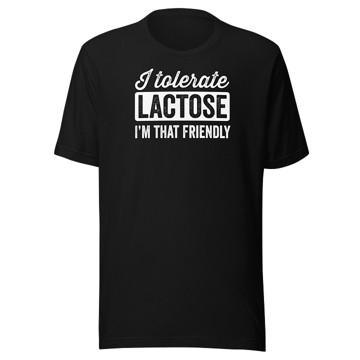 Urgers I Tolerate Lactose Shirt product image (2)