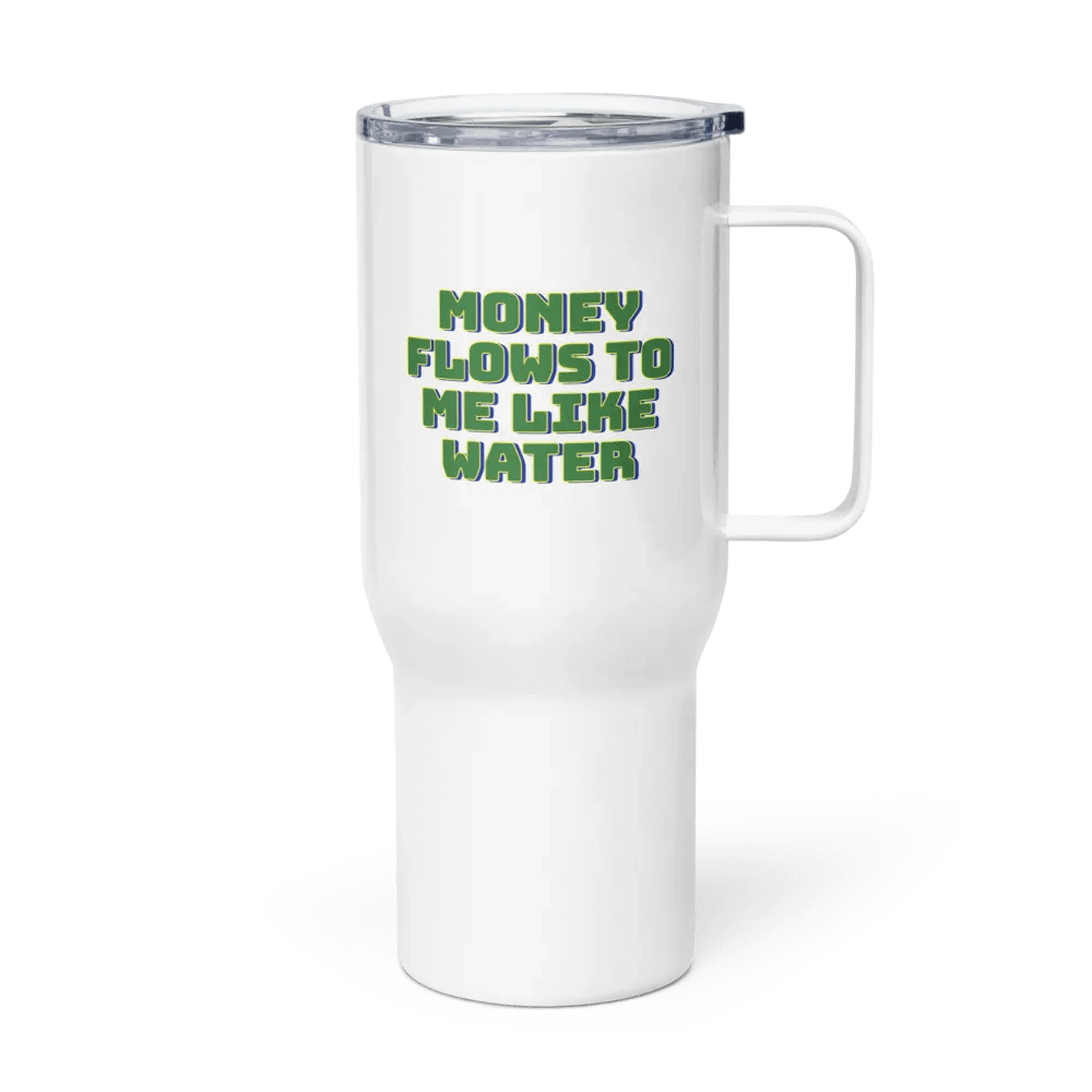 Money Flows to Me Like Water Travel Mug product image (4)