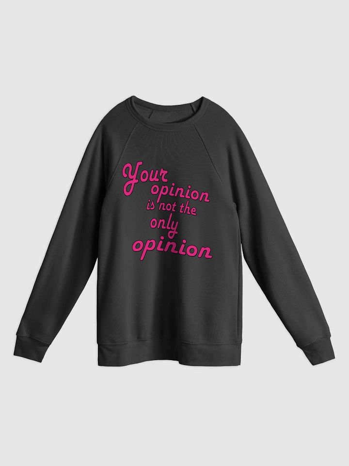 Your Opinion... Bella+Canvas Unisex Sponge Fleece Raglan Sweatshirt product image (1)