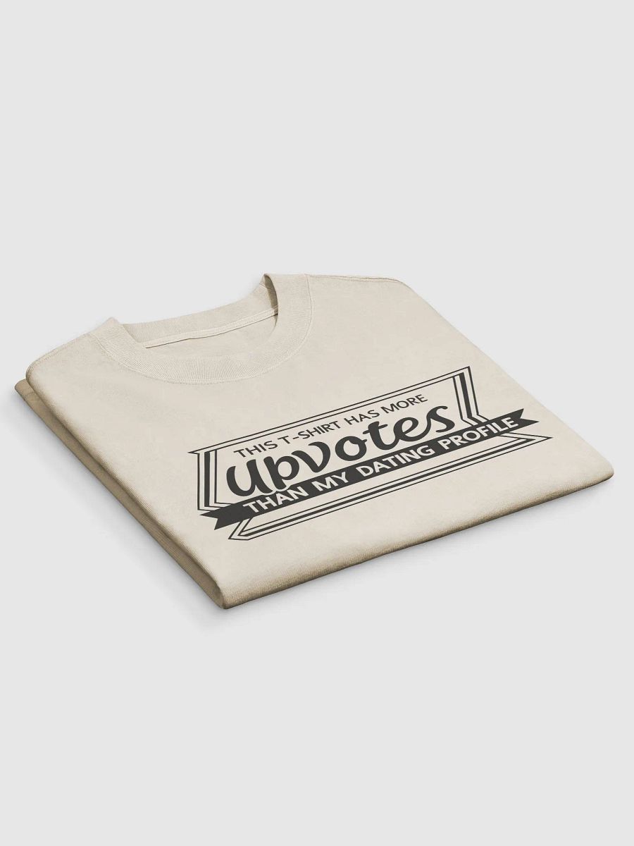 "This T-Shirt Has More Upvotes Than My Dating Profile" Boxy Oversized Fit T-Shirt product image (3)