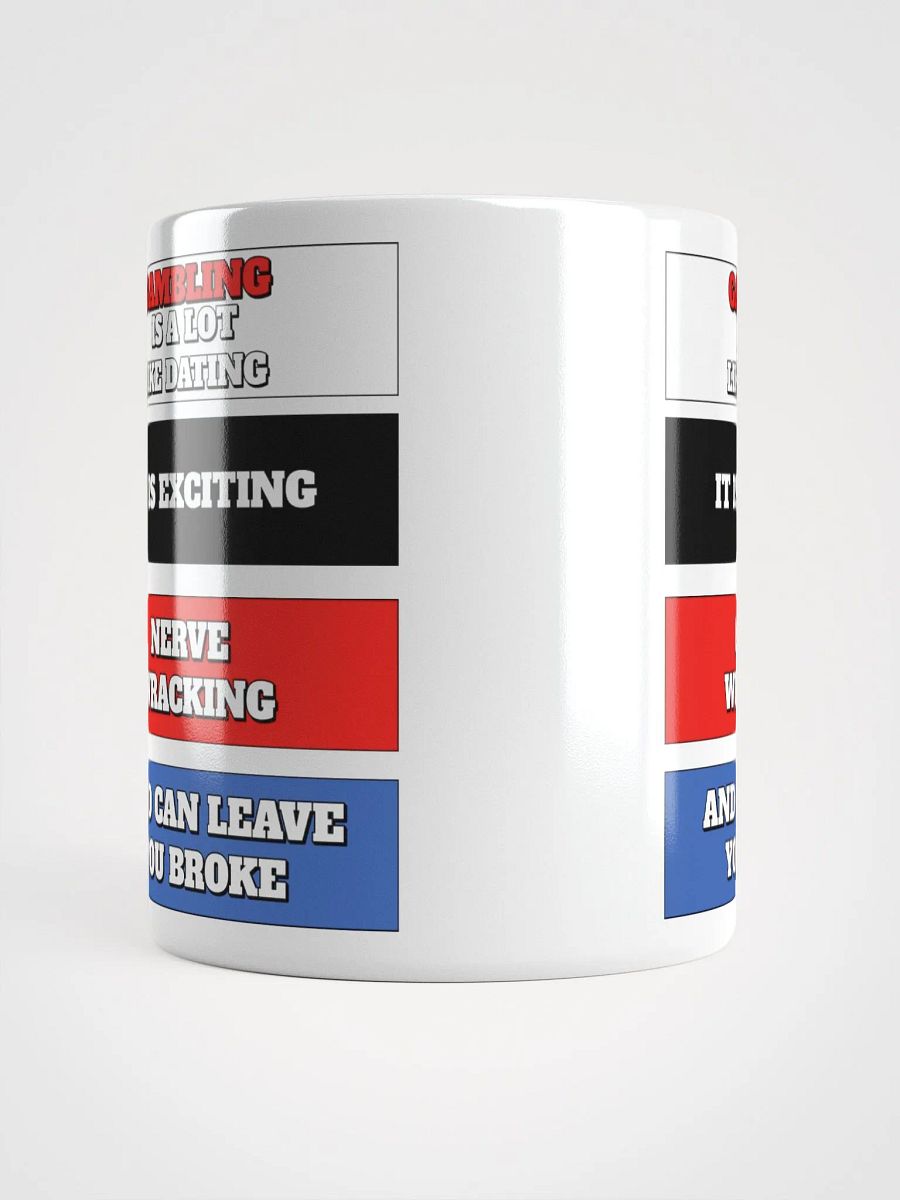 Gambling Is A Lot Like Dating Funny White Mug product image (15)